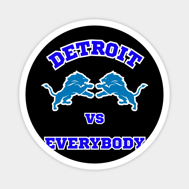Detroit Vs Everybody Magnet by Charlie Dion